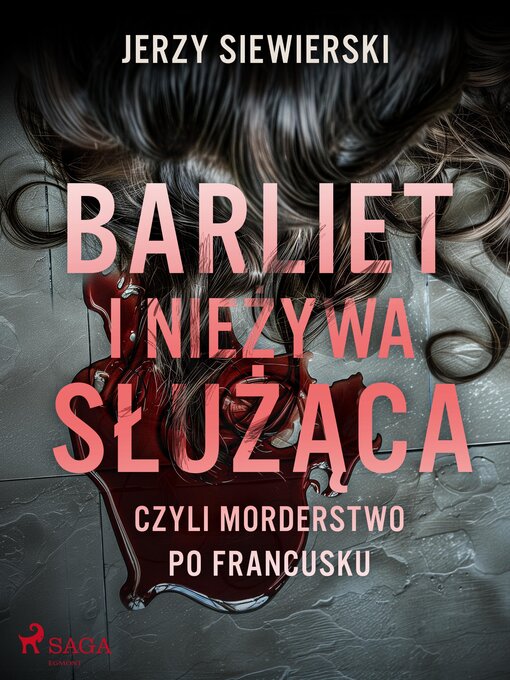 Title details for Barliet i nieżywa służąca, czyli morderstwo po francusku by Jerzy Siewierski - Available